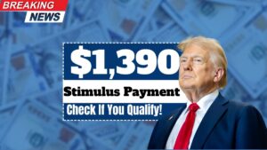 $1,390 Stimulus Payment Coming in 2025 – Check If You Qualify!