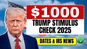 $1000 Trump Stimulus Check 2025 – Eligibility, Dates & IRS News