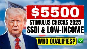 $5500 Stimulus Checks 2025 – Who Qualifies? SSI, SSDI & Low-Income Payment Dates