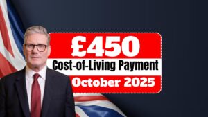 UK £450 Cost-of-Living Payment October 2025: Everything You Need to Know