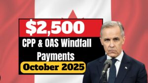 CPP & OAS $2,500 Windfall Payments October 2025: Are You Eligible?