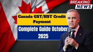 Canada GST/HST Credit Payment October 2025: Complete Guide for Families and Individuals