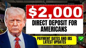 $2,000 Direct Deposit for Americans – October 2025 Payment Dates and IRS Latest Updates
